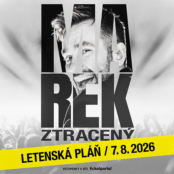 2x MAREK ZTRACENÝ LETENSKÁ PLÁŇ 2026 Vstupenky