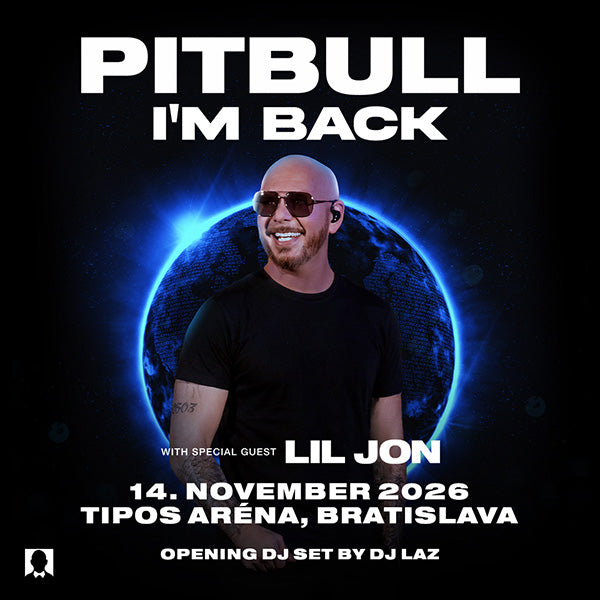 PITBULL – I’M BACK! Bratislava Státie